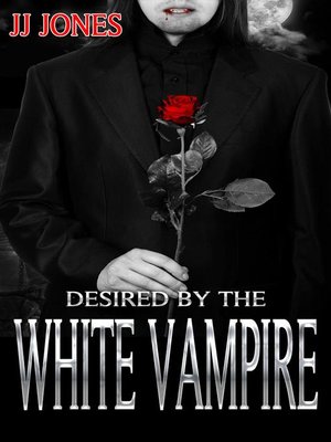 cover image of Desired by the White Vampire (Paranormal BWWM Romance)